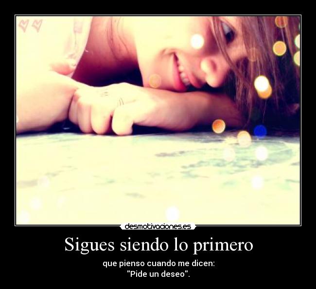Sigues siendo lo primero -