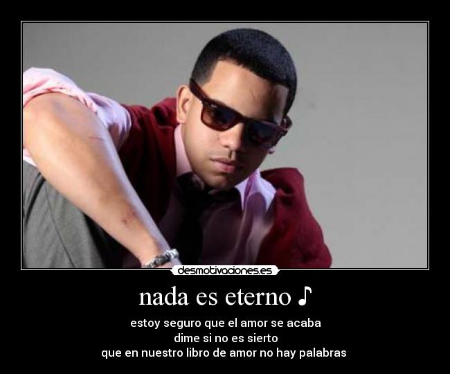 nada es eterno ♪ - 