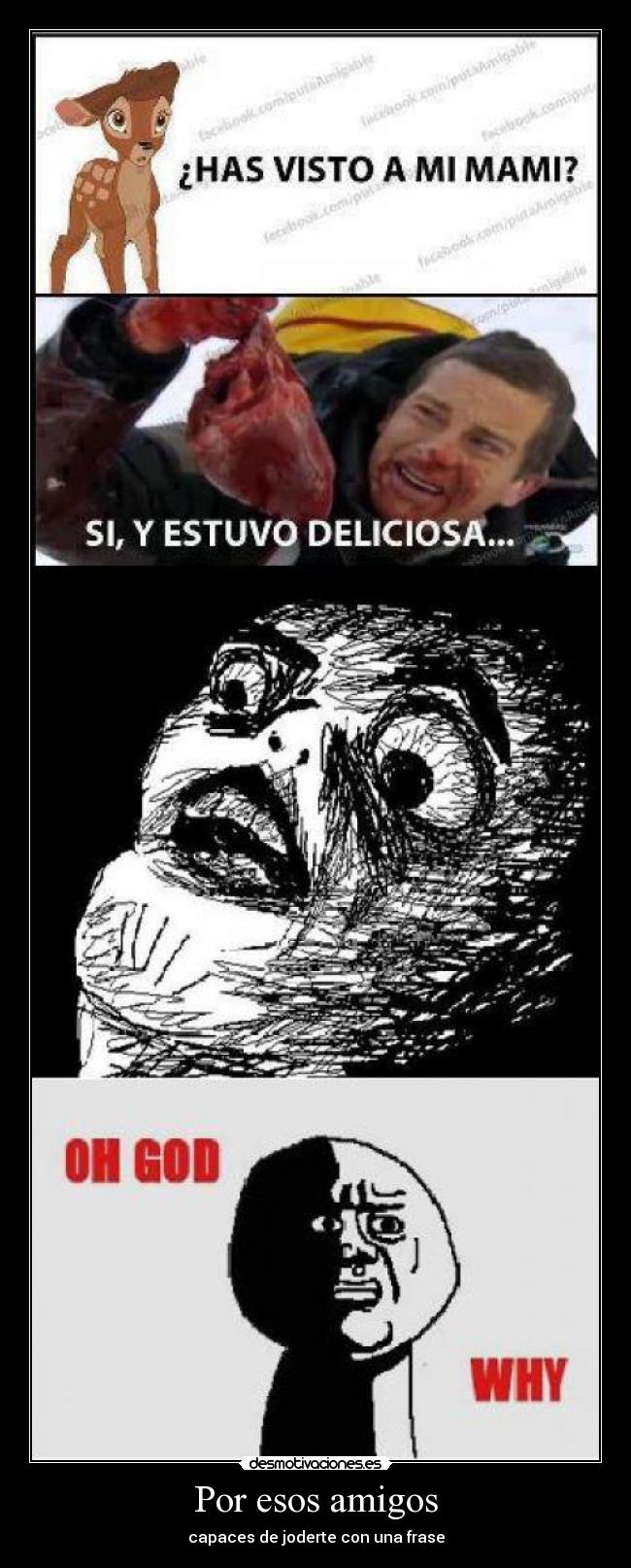 Por esos amigos - capaces de joderte con una frase
