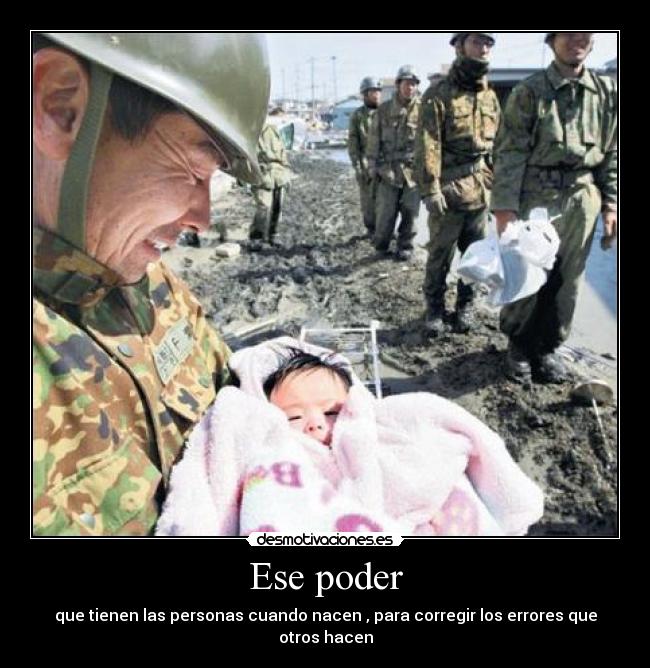 Ese poder - que tienen las personas cuando nacen , para corregir los errores que otros hacen