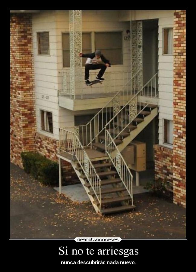 Si no te arriesgas - 