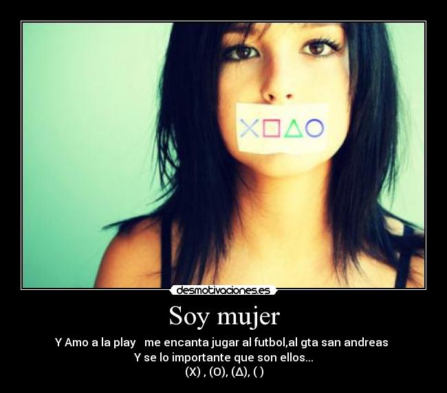 Soy mujer carteles soy mujer y amo la play desmotivaciones