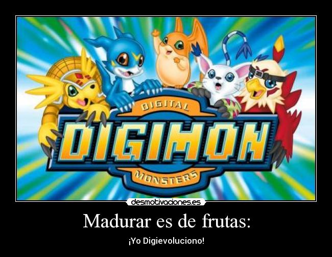 Madurar es de frutas: -