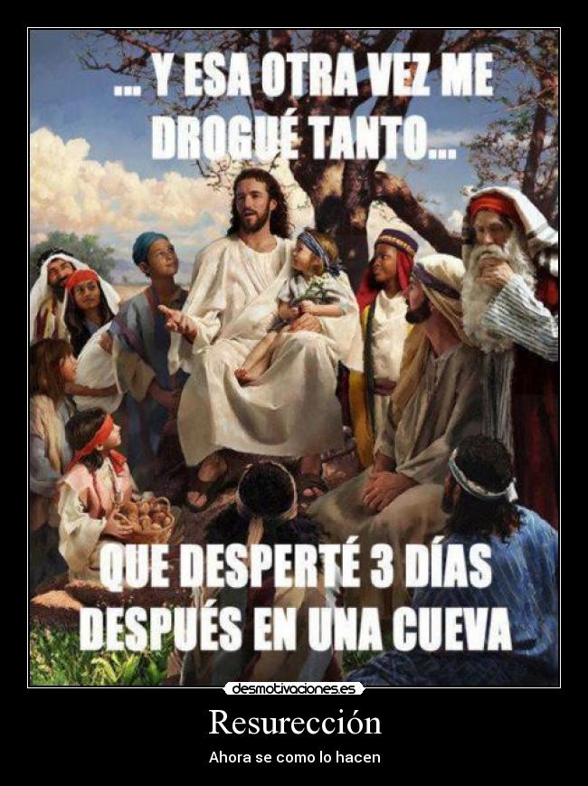 carteles jesuscristo jesus luchop12 resureccion desmotivaciones