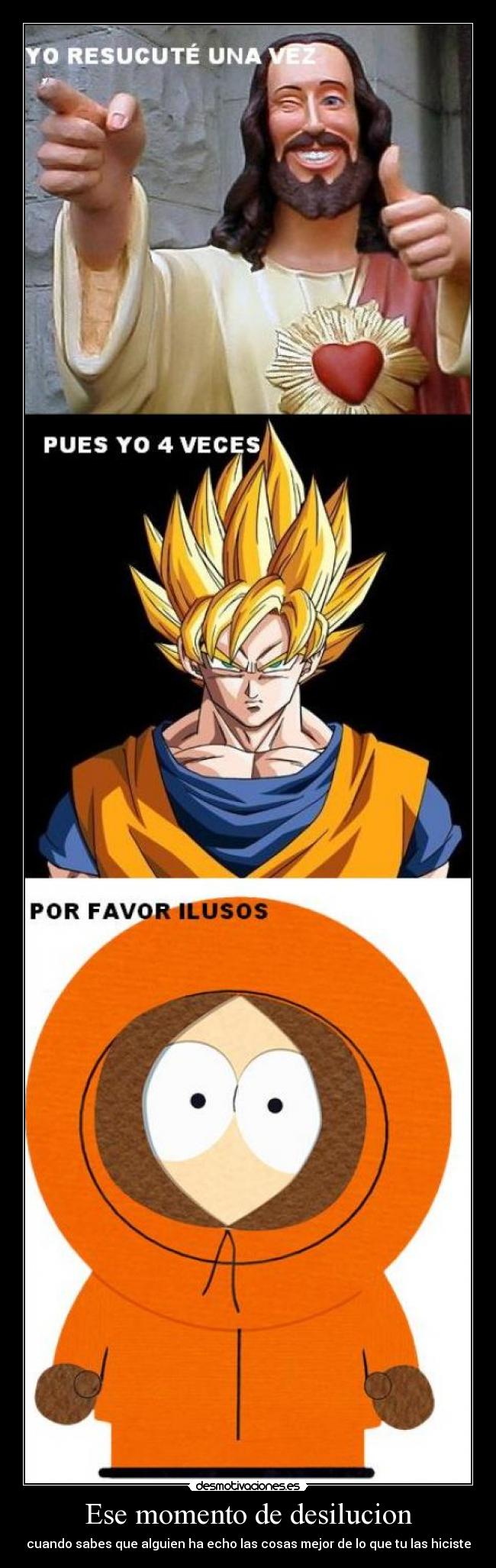 Ese momento de desilucion - cuando sabes que alguien ha echo las cosas mejor de lo que tu las hiciste