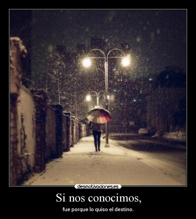 Si nos conocimos, - 