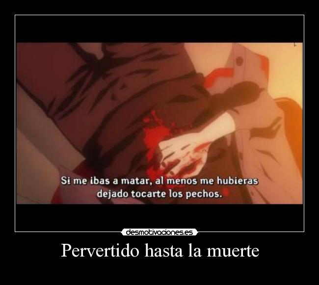 Pervertido hasta la muerte - 