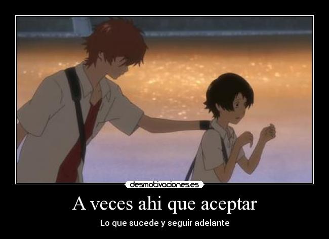 A veces ahi que aceptar -