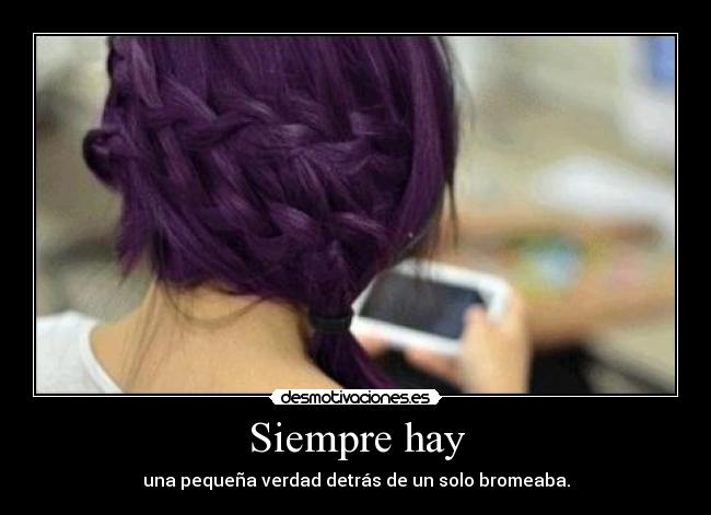 Siempre hay - una pequeña verdad detrás de un solo bromeaba.