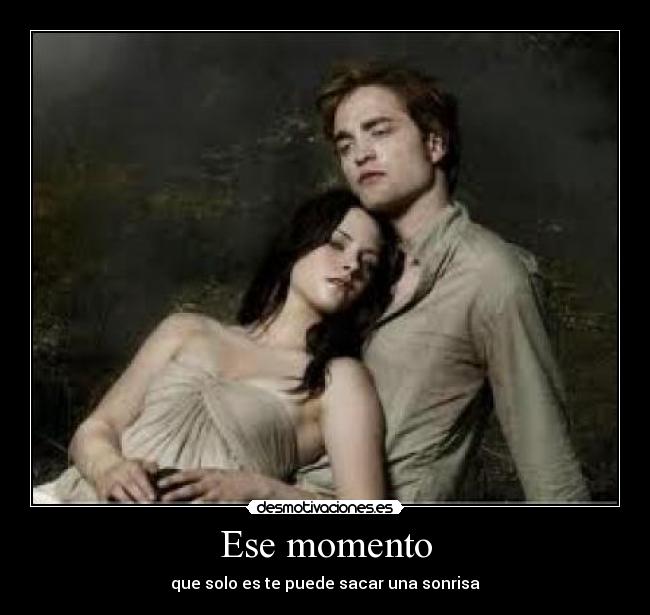 Ese momento - que solo es te puede sacar una sonrisa