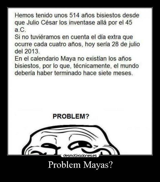 Problem Mayas? - 