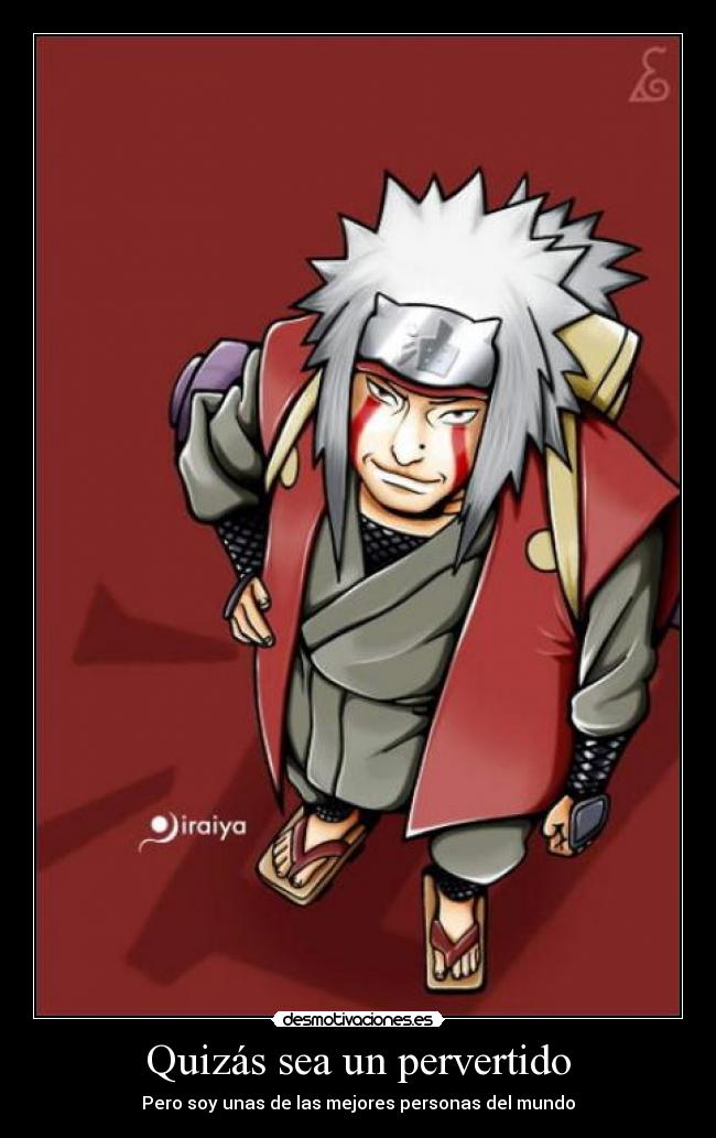 Quizás sea un pervertido - Pero soy unas de las mejores personas del mundo