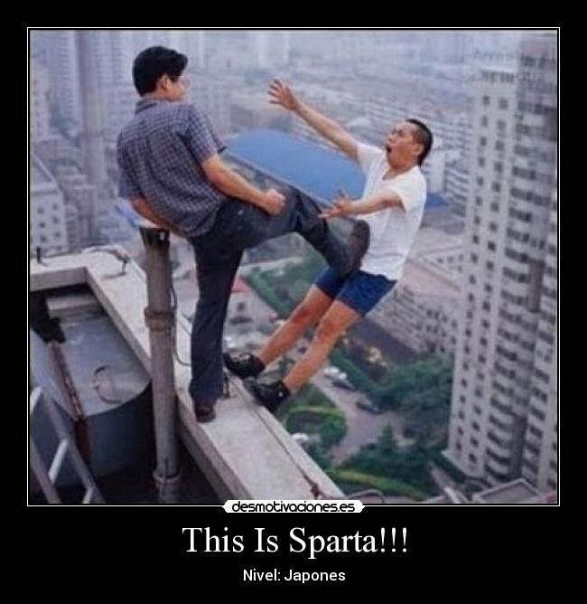 This Is Sparta!!! -