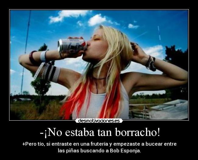 -¡No estaba tan borracho! - 