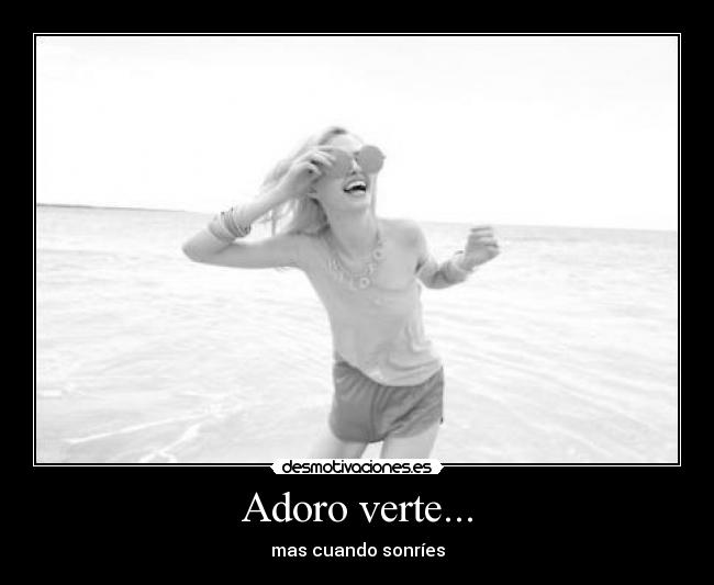 Adoro verte... - 