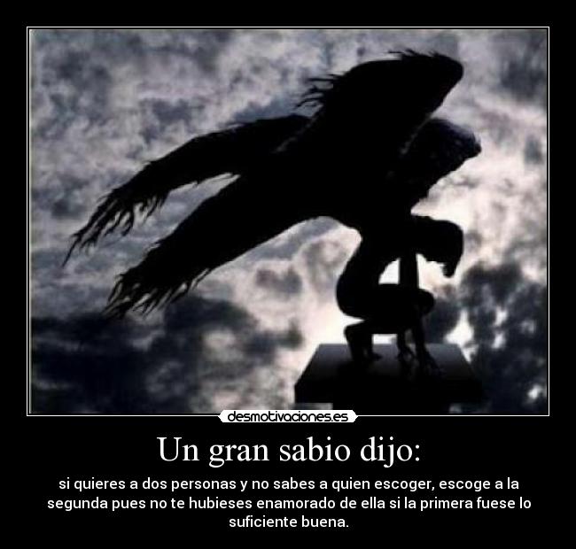 Un gran sabio dijo: - 