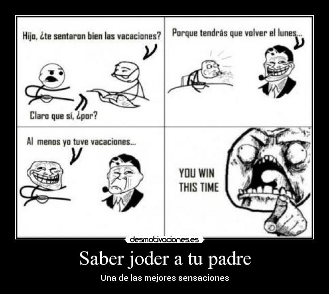 Saber joder a tu padre -