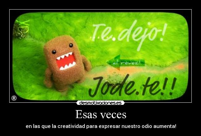 carteles odio jodete dejo veces expresar aunmenta desmotivaciones