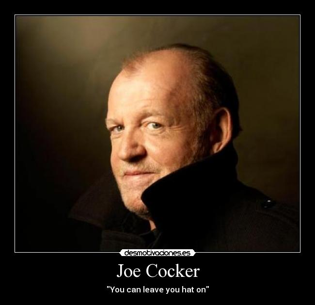 carteles joe cocker desmotivaciones