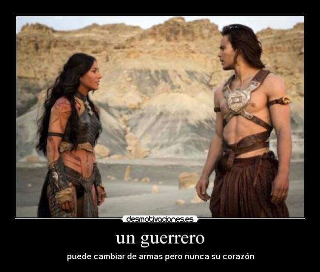 un guerrero - puede cambiar de armas pero nunca su corazón