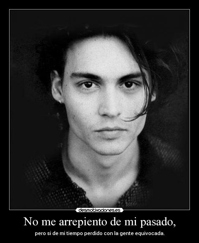 No me arrepiento de mi pasado, - 