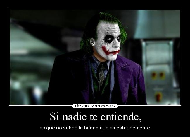 Si nadie te entiende, - 