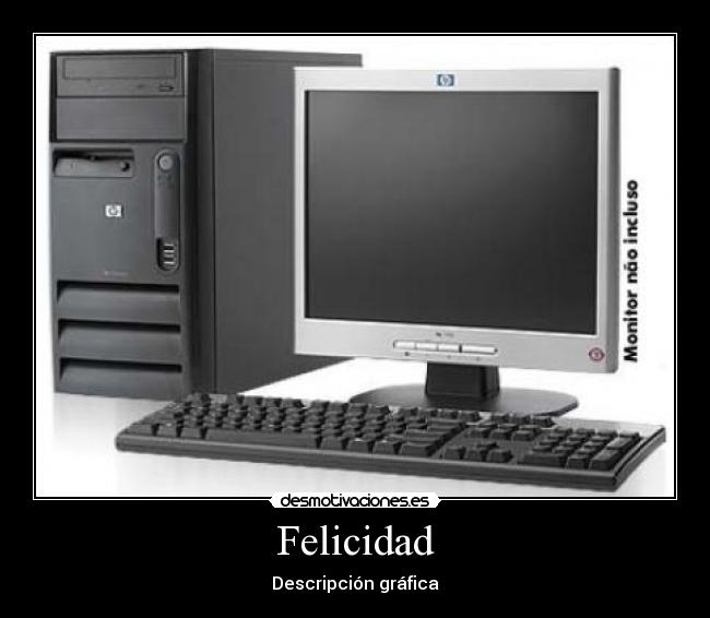 carteles felicidad computadora desmotivaciones