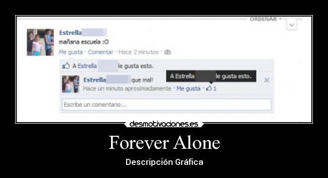 Forever Alone - Descripción Gráfica