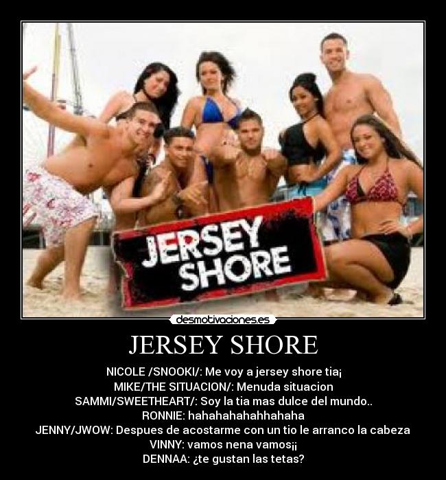 JERSEY SHORE -