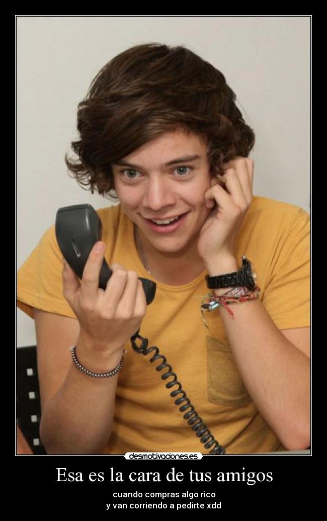 Esa es la cara de tus amigos -