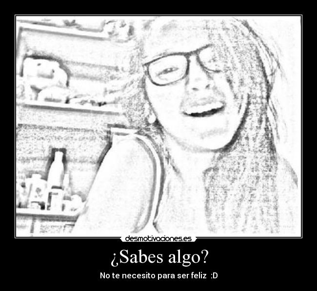 carteles necesito para ser feliz desmotivaciones