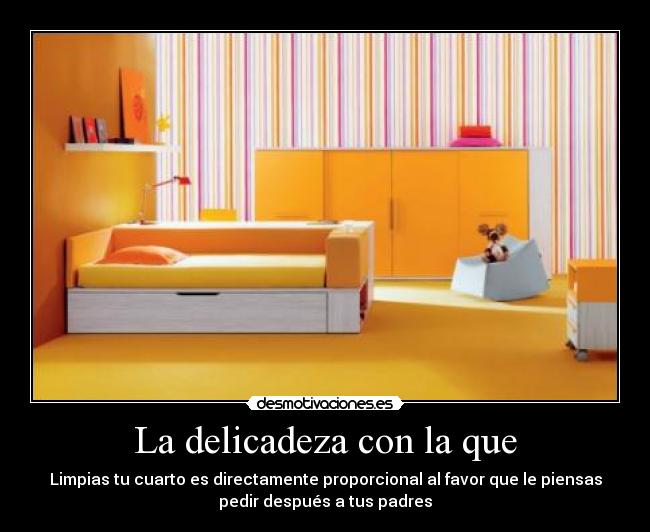 La delicadeza con la que -