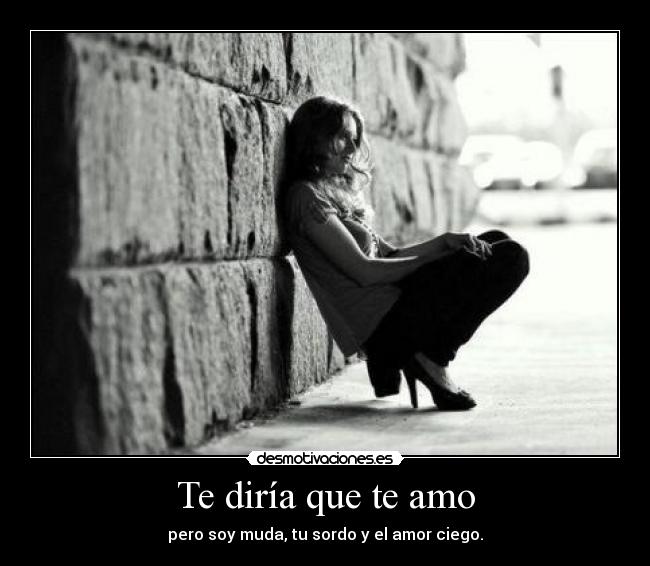 Te diría que te amo -