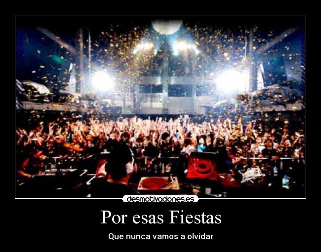 Por esas Fiestas - Que nunca vamos a olvidar