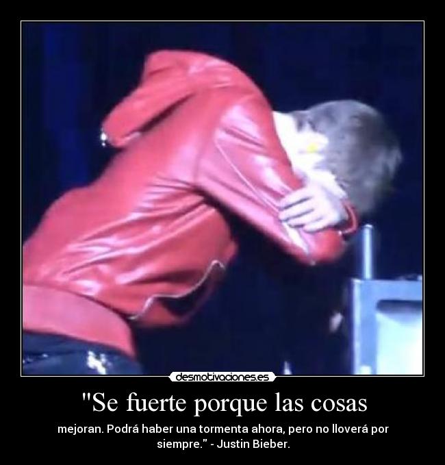 Se fuerte porque las cosas -