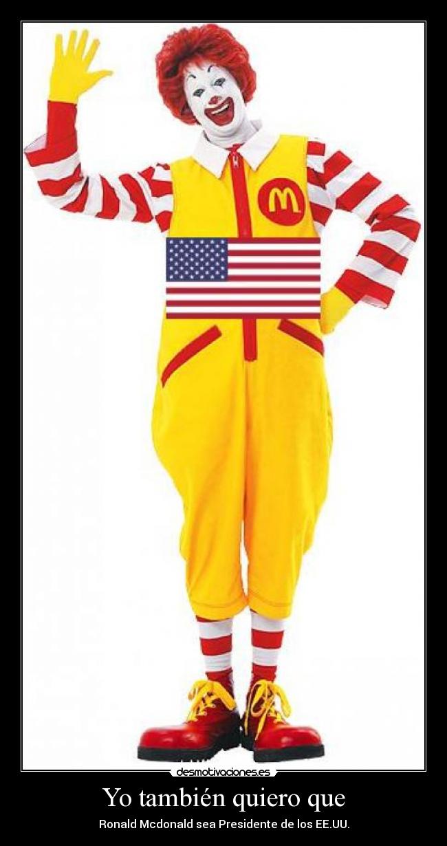 carteles ronald mcdonald para presidente eeuu desmotivaciones