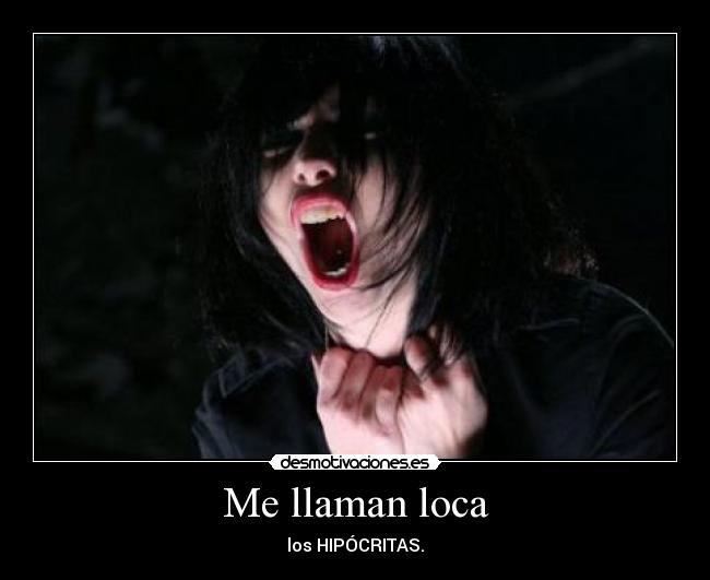 Me llaman loca -