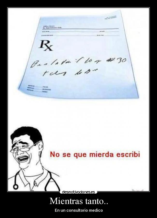 Mientras tanto.. - En un consultorio medico