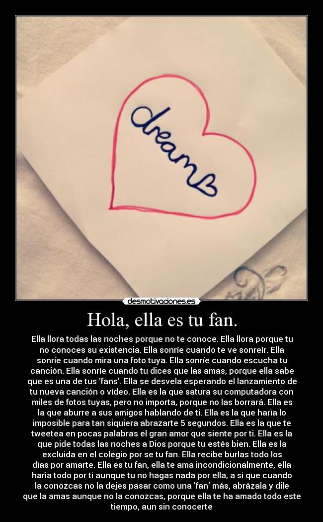 Hola, ella es tu fan. -
