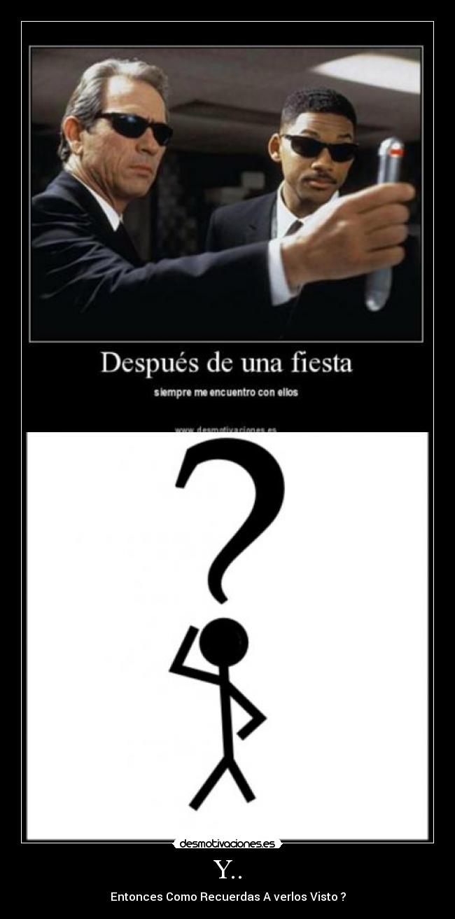 Y.. - Entonces Como Recuerdas A verlos Visto ?