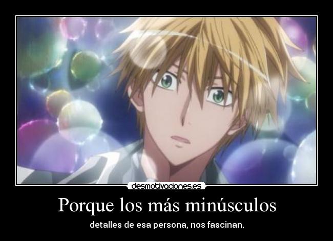 Porque los más minúsculos -