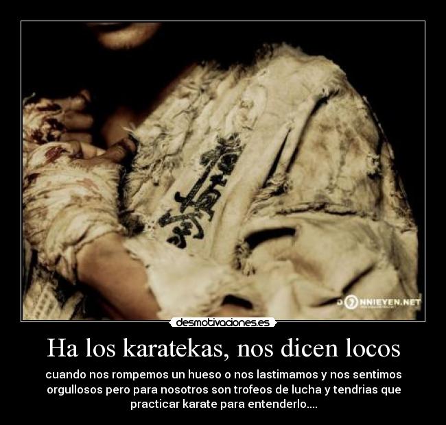Ha los karatekas, nos dicen locos - 