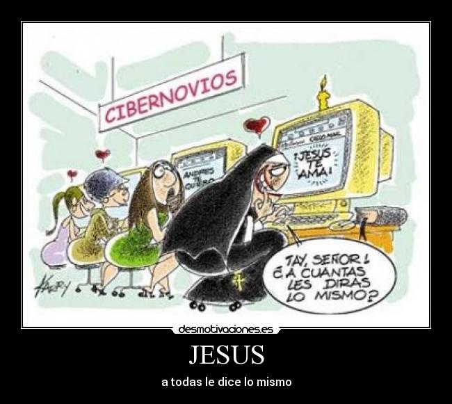 JESUS - a todas le dice lo mismo