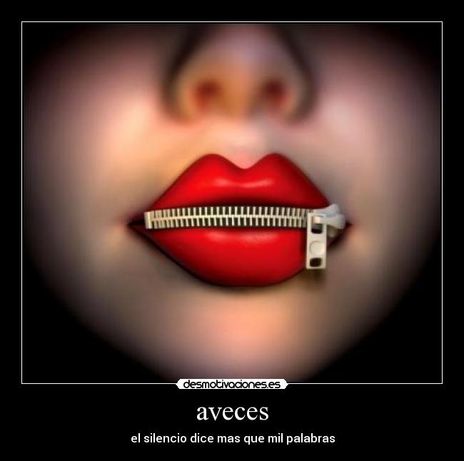 aveces - el silencio dice mas que mil palabras