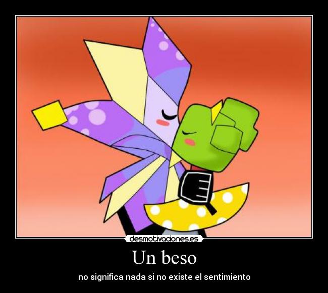 Un beso - no significa nada si no existe el sentimiento