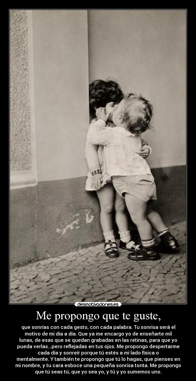 Me propongo que te guste, - 