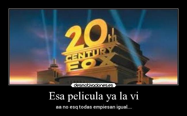 Esa pelicula ya la vi -