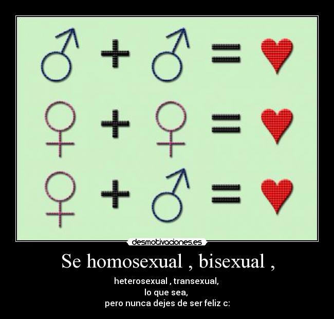 Se homosexual , bisexual , -