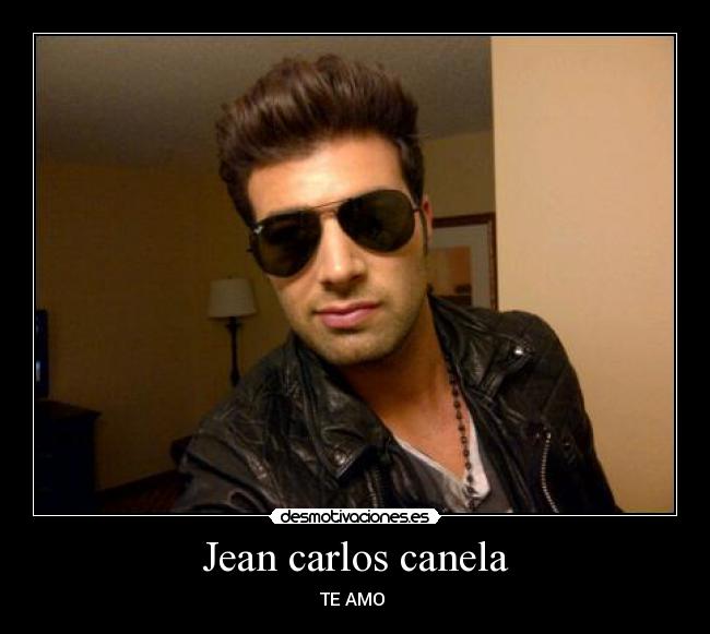 Jean carlos canela carteles JEAN CARLOS CANELA desmotivaciones