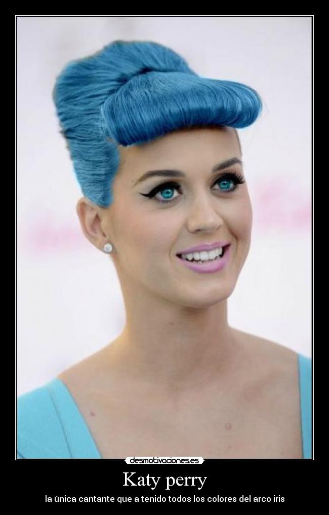 Katy perry - la única cantante que a tenido todos los colores del arco iris